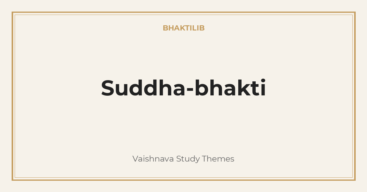 Suddha-bhakti