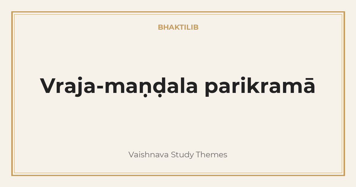 Vraja-maṇḍala parikramā