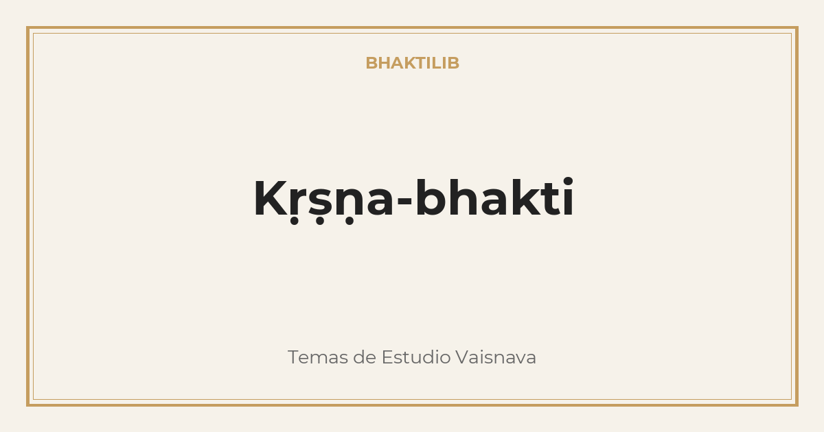 Kṛṣṇa-bhakti
