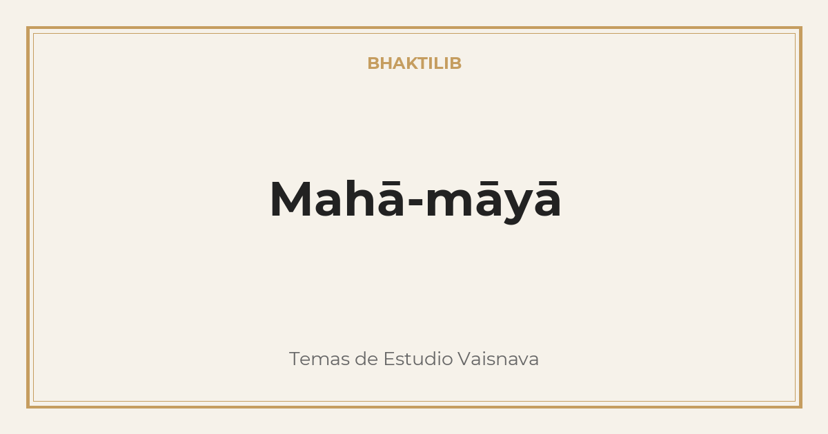 Mahā-māyā