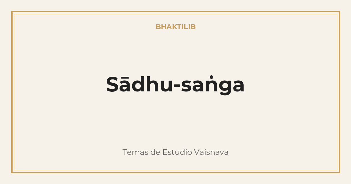 Sādhu-saṅga