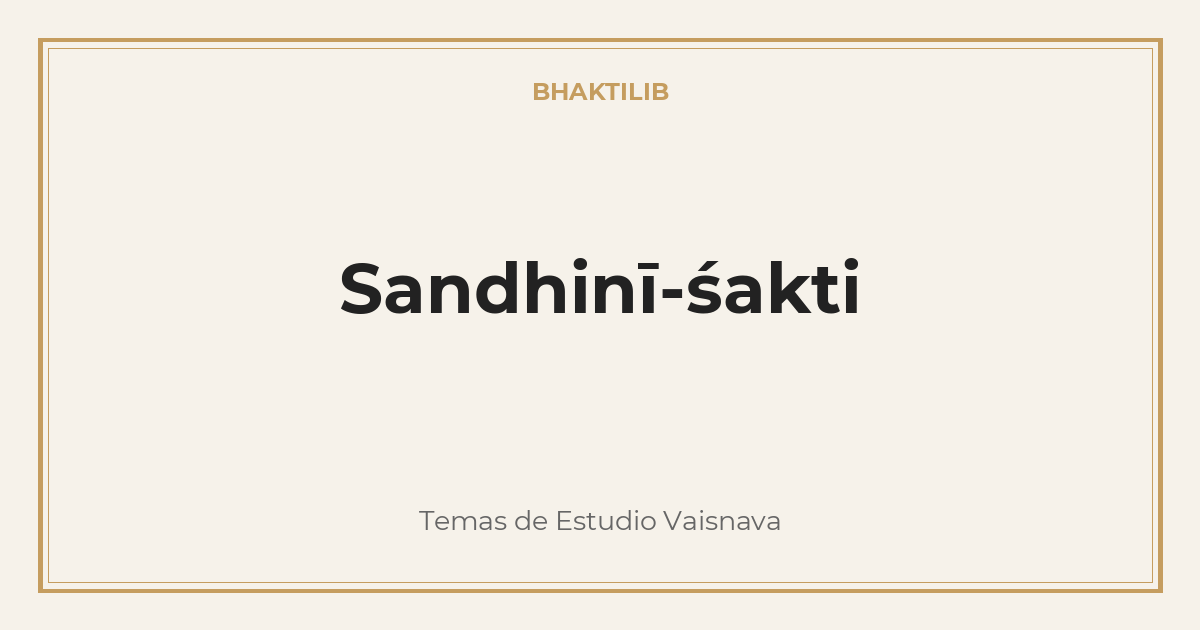 Sandhinī-śakti