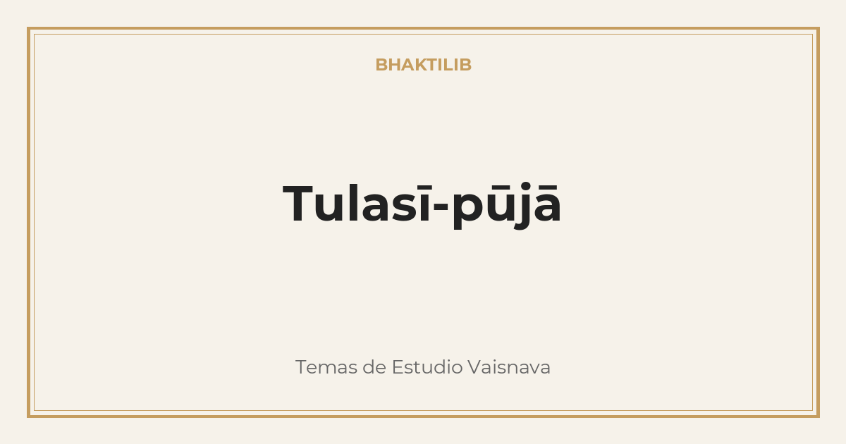 Tulasī-pūjā