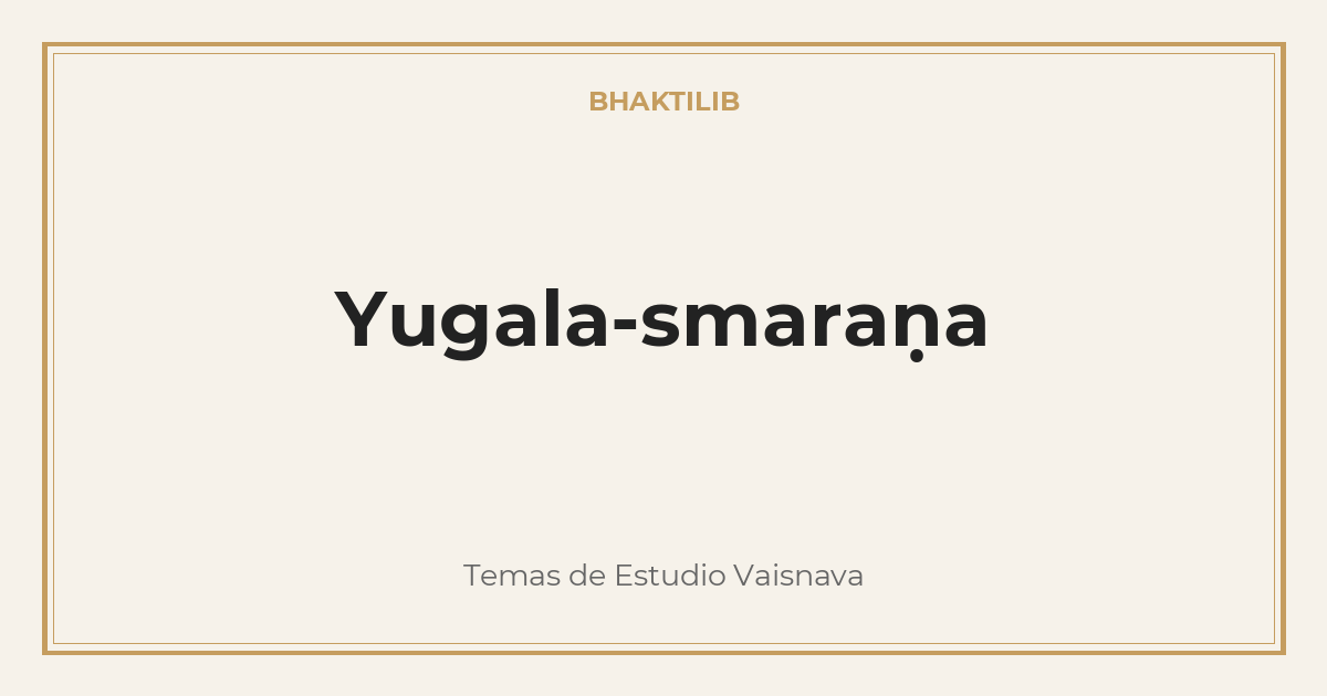 Yugala-smaraṇa
